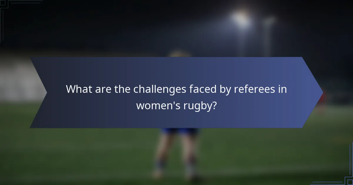 What are the challenges faced by referees in women's rugby?