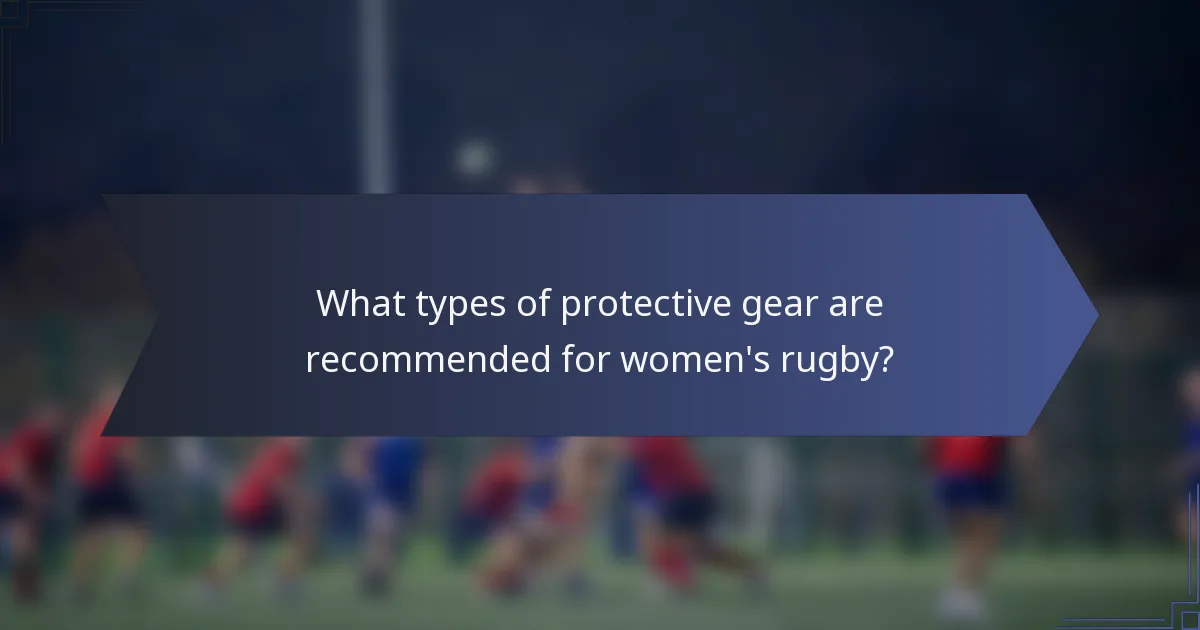 What types of protective gear are recommended for women's rugby?